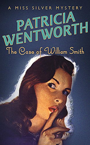 The Case of William Smith (Miss Silver Series) von Hodder Paperbacks
